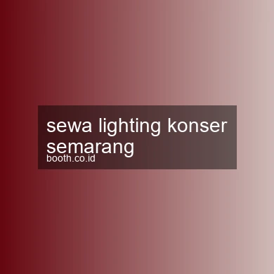 Sewa Lighting Konser Semarang