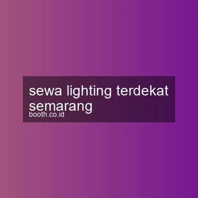 Sewa Lighting Terdekat Semarang